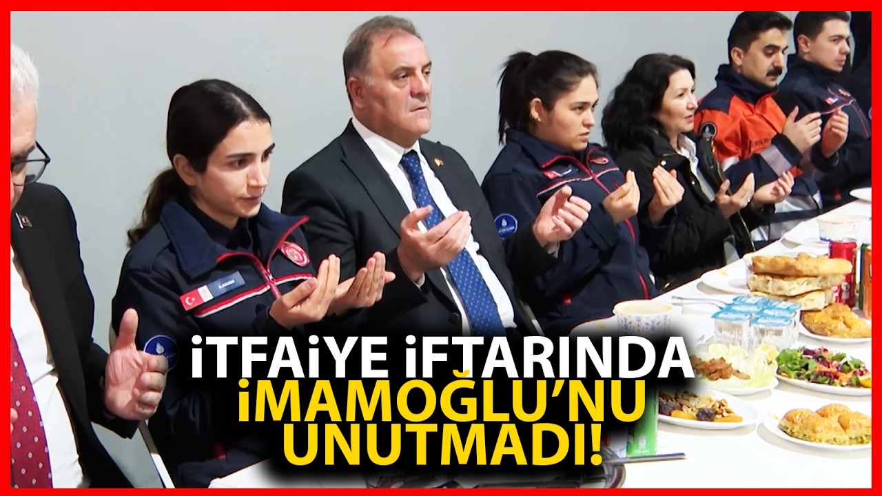 İBB Başkan Vekili Nuri Aslan, İstanbul İtfaiyesi iftarında! Ekrem İmamoğlu, yoğun alkış aldı!