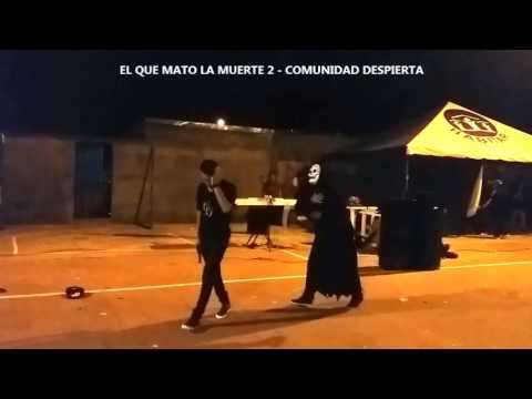 DRAMA: EL QUE MATO LA MUERTE 2 - LA VENGANZA - COMUNIDAD DESPIERTA