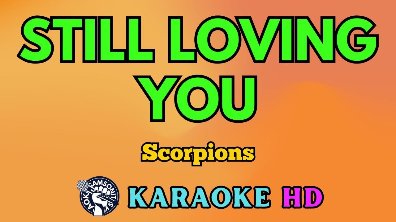 Still Loving You KARAOKE by Scorpions 4K HD 