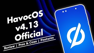 HavocOS 4.13 Official Custom ROM Review | Android 11 | Customization | Features