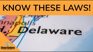 2023 Delaware Knife Laws You Must Know Shed Knives 