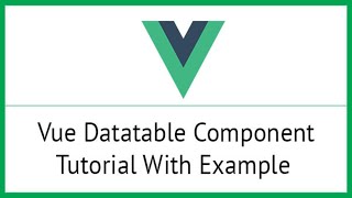 How to use Datatable with Vue js in hindi. Source code available.