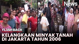 Suasana Warga Jakarta Mengantri Minyak Tanah yang Langka Tahun 2006 - Flashback