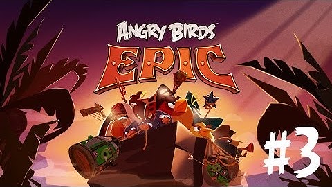 Angry Birds Epic - iPhone/iPod Touch/iPad/Android - Walkthrough - Part 3
