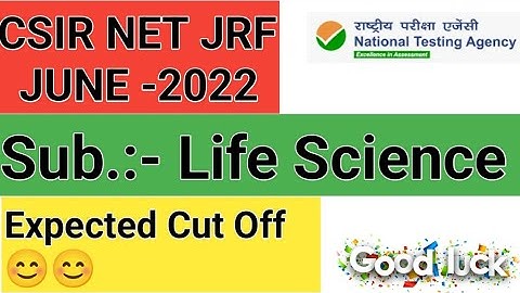CSIR NET JRF JUNE 2022 | Cut off marks of Life science |Life science