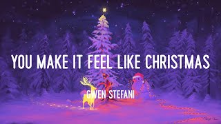 Gwen Stefani - You Make It Feel Like Christmas (with Blake Shelton) (Lyrics)