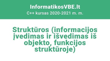C++ paskaita | Struktūros (informacijos įvedimas ir išvedimas iš objekto, funkcijos struktūroje)