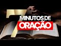 7 MINUTOS DE ORAÇÃO