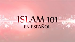 Islam 101 en Español - Episodio 29 La Humanidad