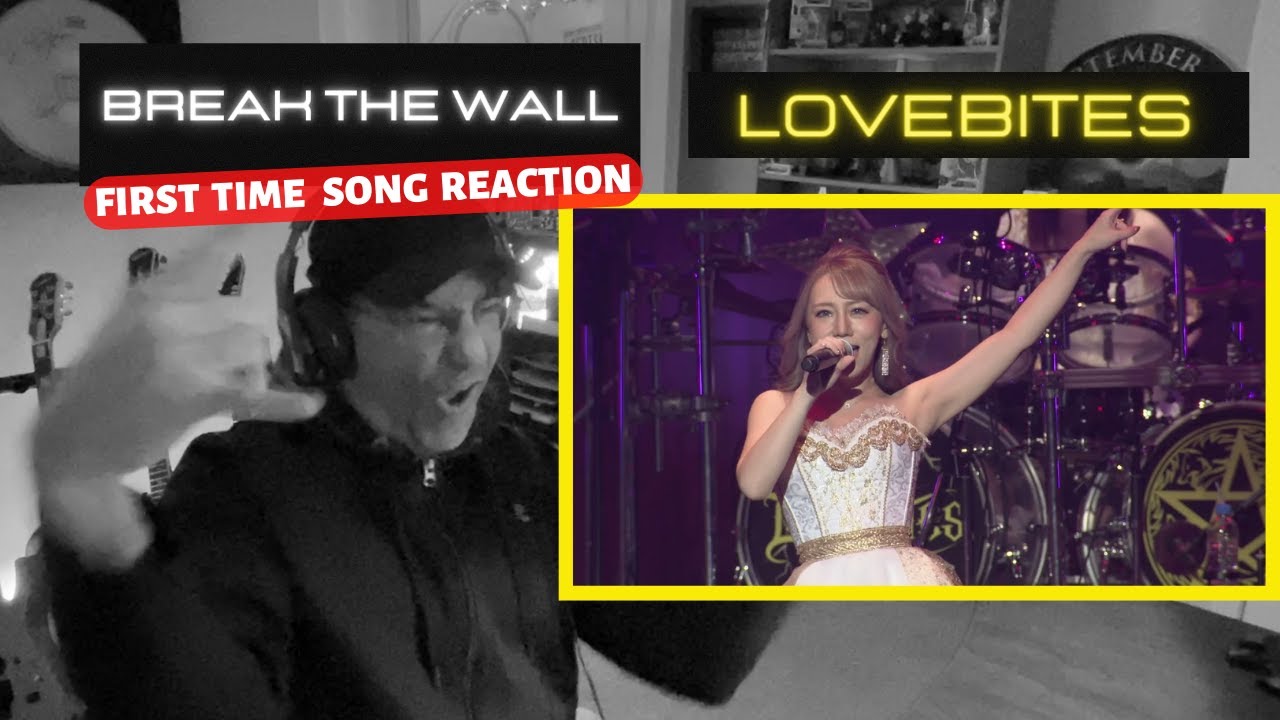 FIRST TIME Hearing "Break The Wall": LOVEBITES REACTION!!