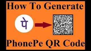 PhonePe QR Code | Generate QR Code | Scan & Pay