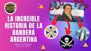La INCREÍBLE historia de la BANDERA ARGENTINA