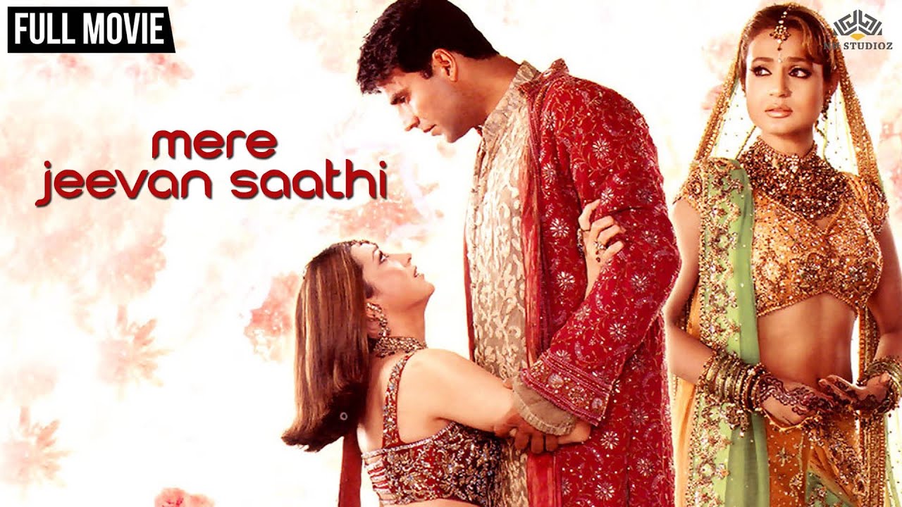 Mere Jeevan Saathi Full Movie | Akshay Kumar | Karishma Kapoor | Ameesha  Patel | Bollywood Movie - YouTube