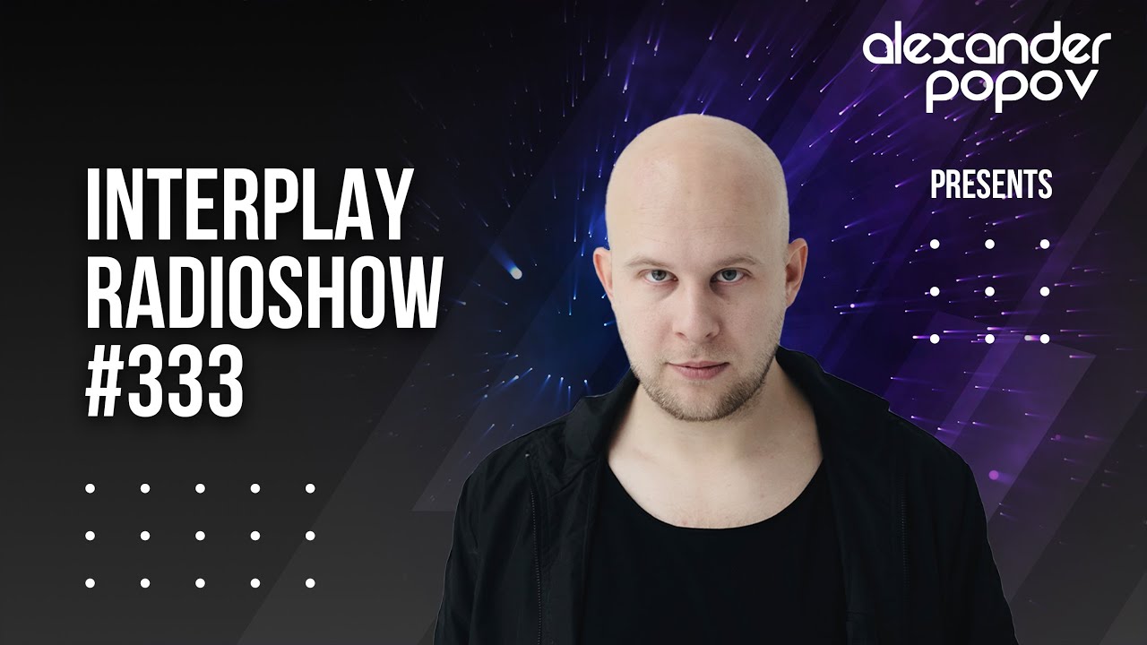 Alexander Popov - Interplay Radioshow 