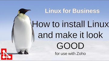 Installing Linux for your Zoho One business and make it look good
