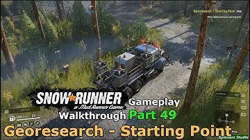 SnowRunner - Georesearch - Starting Point | SnowRunner Taymyr Phase 1
