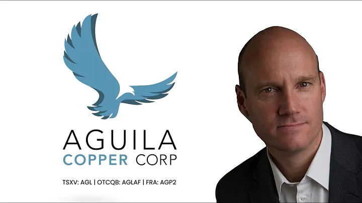 Aguila Copper Corp Update #1 w/ CEO Mark Saxon