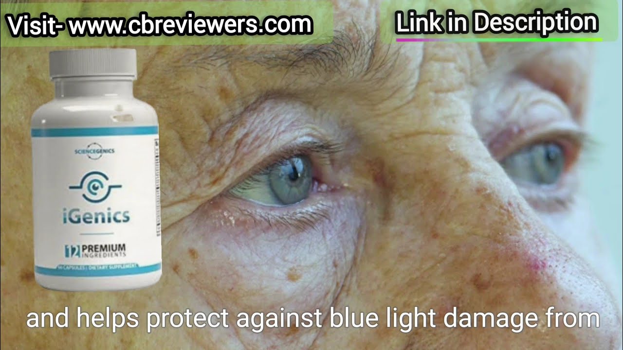 iGenics Eye Supplement Review – Can It Really Restore Vision Naturally?