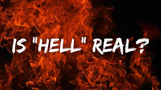 Is Hell Real?