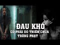 Đau khổ có phải do Thượng Đế ?