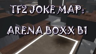 TF2 Joke Map: arena boxx b1