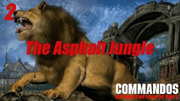 Commandos: Beyond the Call of Duty | 2 | The Asphalt Jungle