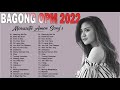 Bagong OPM Chill Songs 2022 - Morissette Amon, Yeng Constantino, Zack Tabudlo, Arthur Miguel, JONA