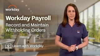 How to Record and Maintain Withholding Orders | Workday Payroll
