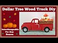 Dollar Tree Wood Truck DIY Interchangeable for any season