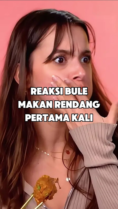 REAKSI BULE MAKAN RENDANG PERTAMA KALI