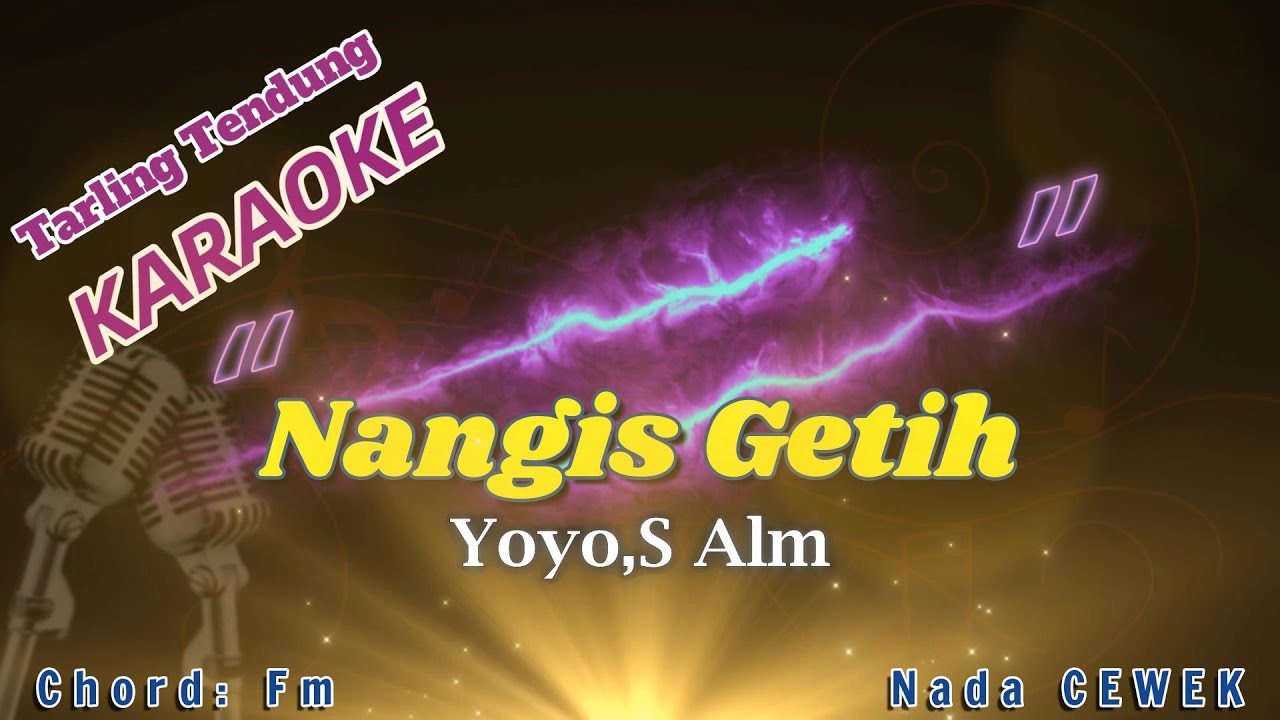 NANGIS GETIH~YOYO S ~KARAOKE TENGDUNG NADA CEWEK