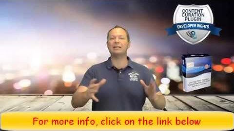 Content Curation Plugin Indepth Video Review