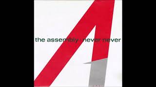 The Assembly -- Never, Never