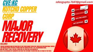 KUTCHO COPPER STOCK : MAJOR RECOVERY | KC STOCK