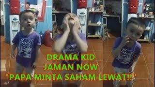 VIDIO BOCAH LUCU Drama Kid Jaman now, papa minta saham lewat !!