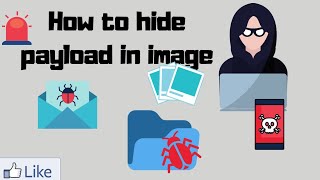 Stegnographyhow To Hide Payload In Image