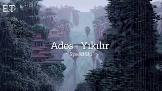 Ados - Yıkılır (Speed Up) Resimi