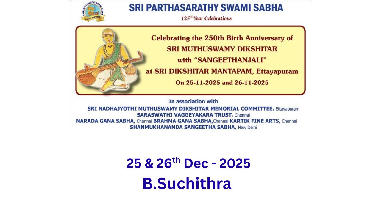 250 Years of Muthuswami Dikshitar - B.Suchithra - Celebrating Ettayapuram - 2025