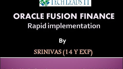 Oracle Fusion Financial - RAPID IMPLEMENTATION