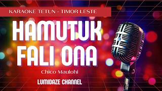Hamutuk Fali Ona - Karaoke Tetun | Chico Maulohi