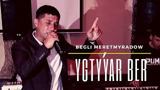 BEGLI MERETMYRADOW YGTYYAR BER TAZE TURKMEN HALK AYDYMLARY JANLY SESIM JANLY SES 2020