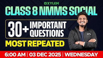 Class 8 NMMS 2025 :  Social Science | 30 + Important Questions | Xylem Class 8