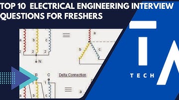 Top 10  Electrical  Interview Questions for Freshers | Crack Your Interview!