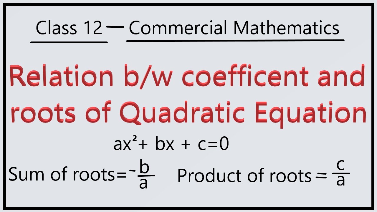 Relation Between Roots And Coefficients Of Quadratic Equation Class 12 relation-between-roots-and-coefficients-of-quadratic-equation-class-12