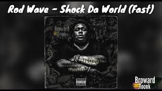 Rod Wave - Shock Da World (Fast)