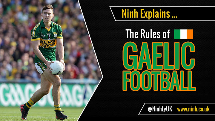 The Rules of Gaelic Football - EXPLAINED!