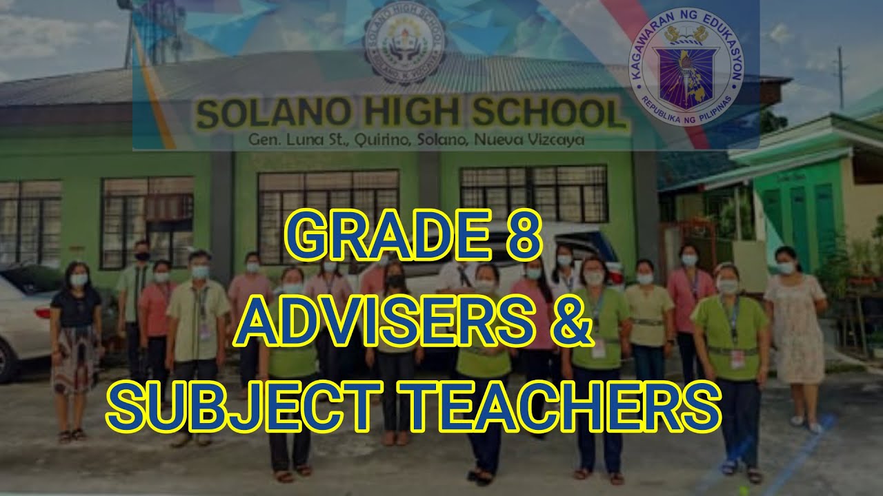 SOLANO HIGH SCHOOL Grade 8 Advisers and Subject Teachers