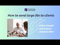 How to Send Large Files to Clients | Fast & Easy