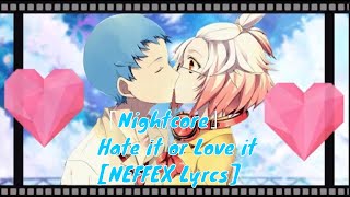 「Nightcore」Hate it or Love it [NEFFEX Lyrcs]