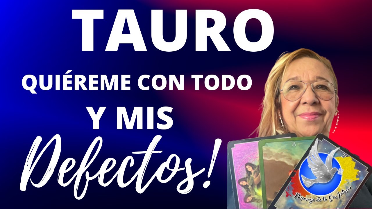 TAURO! LE CONOCES Y SABES QUE es muy impulsiv@! PERO MIRA LO QUE QUIERE ...